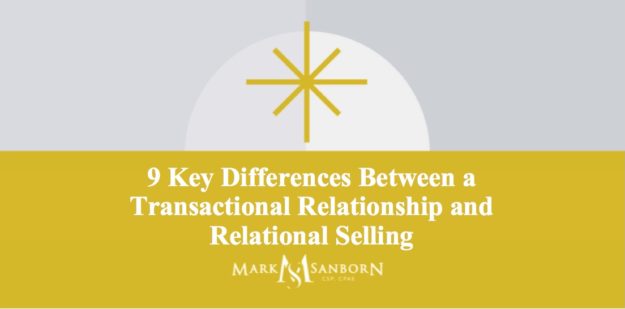 9 Differences Between a Transactional Relationship and Relational Selling