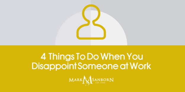 4 Things To Do When You Disappoint Someone At Work