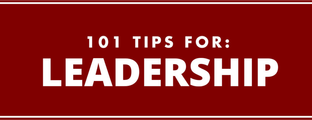 101 Tips for: Leadership