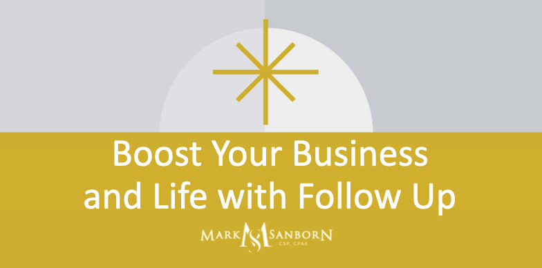 Boost Your Business and Life with Follow Up